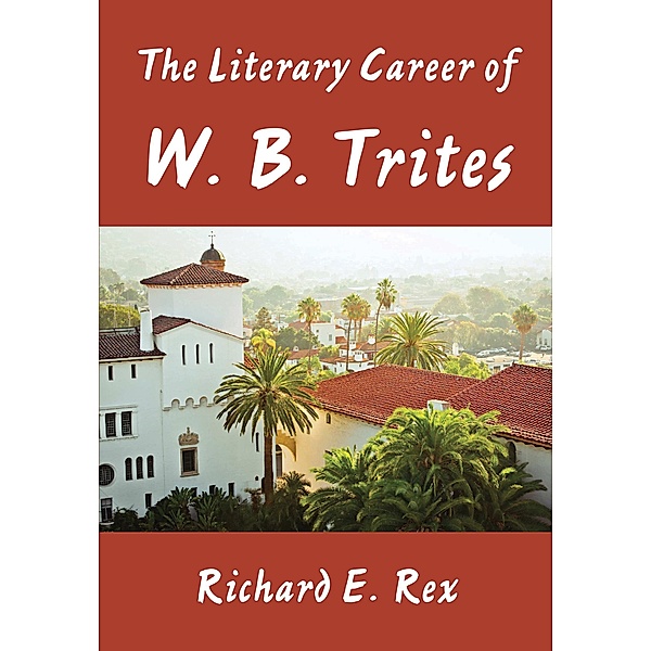 The Literary Career of W. B. Trites, Richard Rex