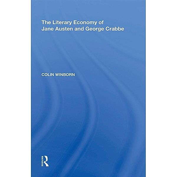 The Literary Economy of Jane Austen and George Crabbe, Colin Winborn