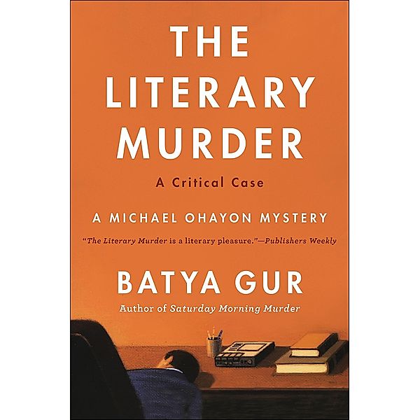 The Literary Murder / Michael Ohayon Series, Batya Gur