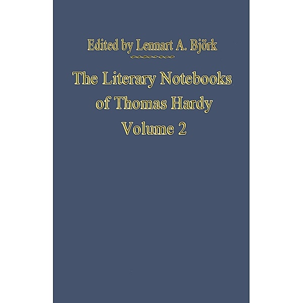 The Literary Notebooks of Thomas Hardy, Thomas Hardy, Lennart A Björk