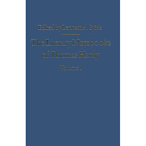 The Literary Notebooks of Thomas Hardy, Thomas Hardy, Lennart A Björk