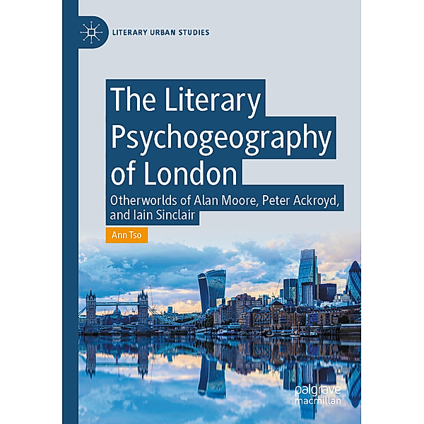 The Literary Psychogeography of London, Ann Tso
