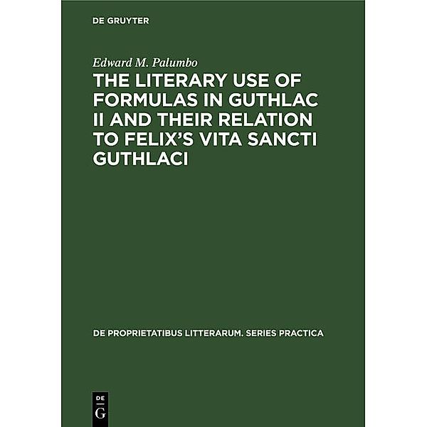 The Literary Use of Formulas in Guthlac II and their Relation to Felix's Vita Sancti Guthlaci, Edward M. Palumbo