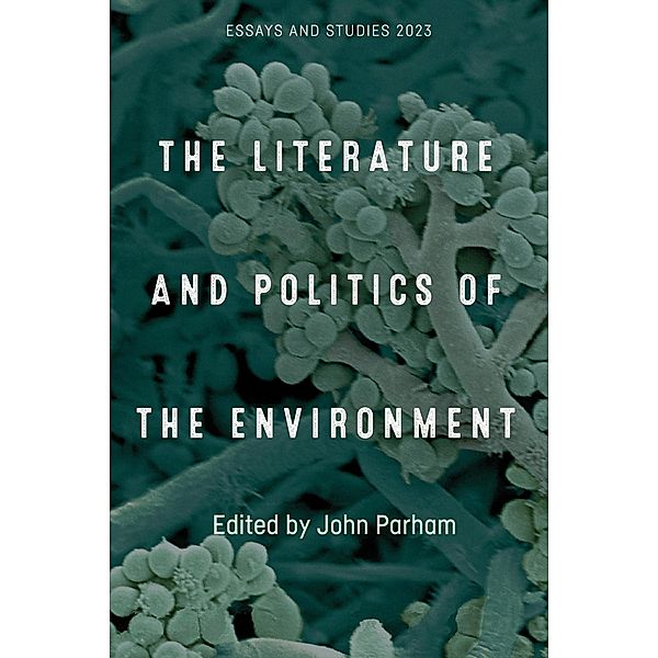 The Literature and Politics of the Environment