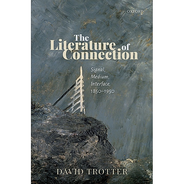 The Literature of Connection, David Trotter