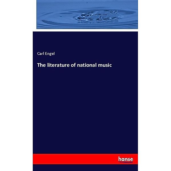 The literature of national music, Carl Engel