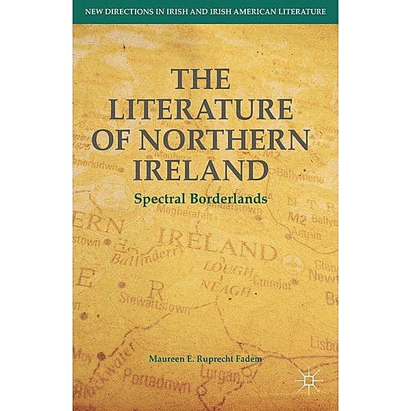 The Literature of Northern Ireland, M. Ruprecht Fadem