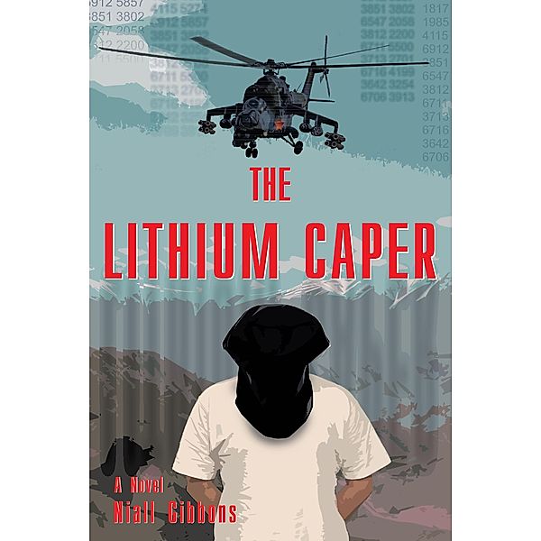 The Lithium Caper / Page Publishing, Inc., Niall Gibbons