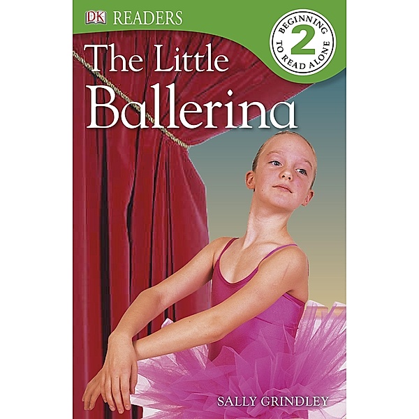 The Little Ballerina / DK Readers Level 2, Dk, Sally Grindley