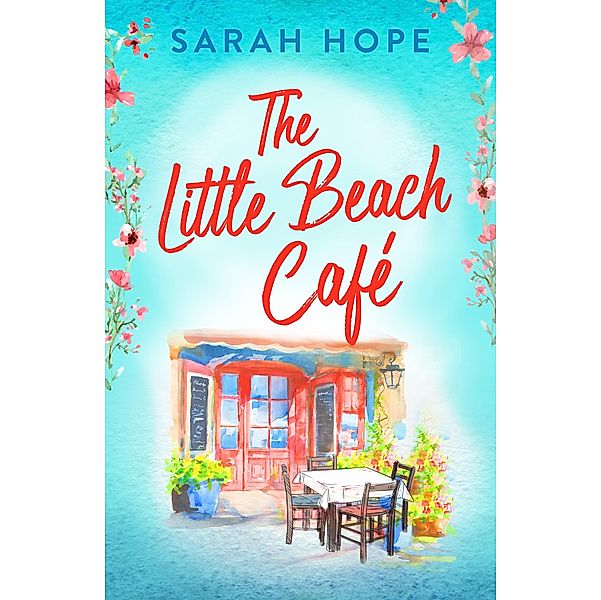 The Little Beach Café / Escape to..., Sarah Hope