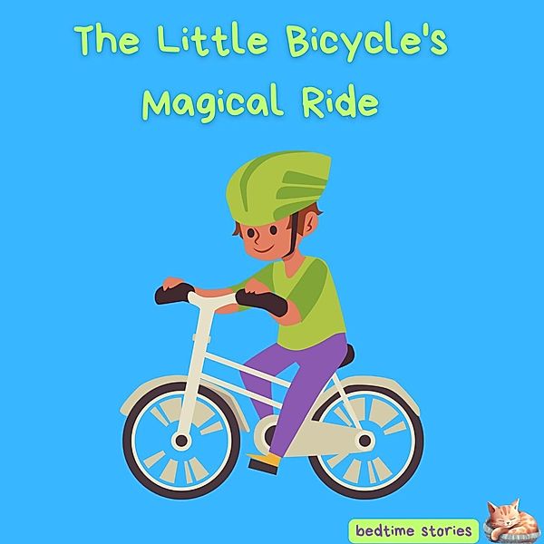 The Little Bicycle's Magical Ride (Dreamy Adventures: Bedtime Stories Collection) / Dreamy Adventures: Bedtime Stories Collection, Dan Owl Greenwood