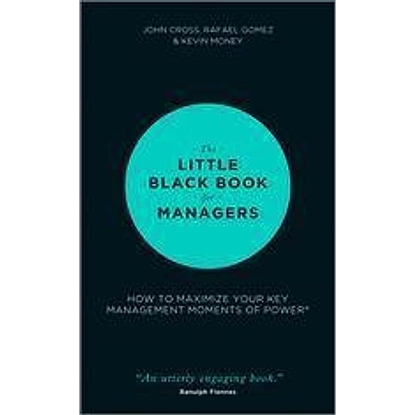 The Little Black Book for Managers, John Cross, Rafael Gomez, Kevin Money