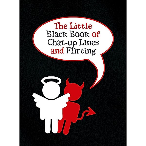 The Little Black Book of Chat-up Lines and Flirting, Jake Harris