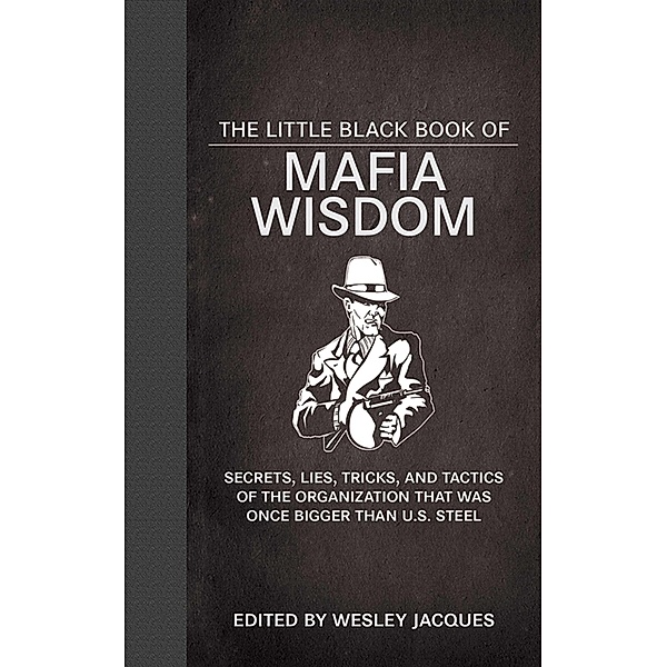 The Little Black Book of Mafia Wisdom, Wesley Jacques