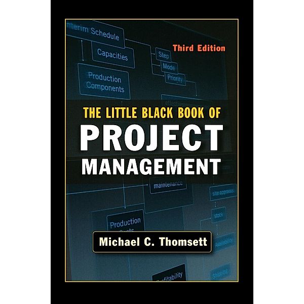 The Little Black Book of Project Management, Michael C. Thomsett