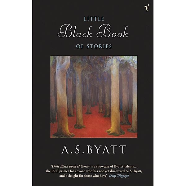 The Little Black Book of Stories, A S Byatt