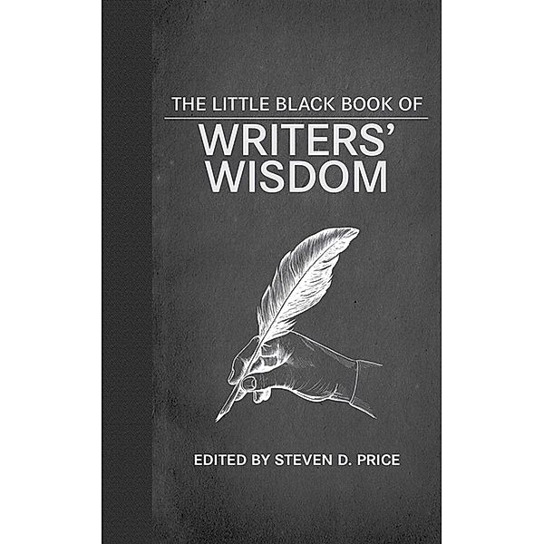 The Little Black Book of Writers' Wisdom