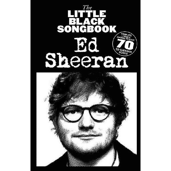 The Little Black Songbook of Ed Sheeran, für Klavier, Gesang, Gitarre, Ed Sheeran
