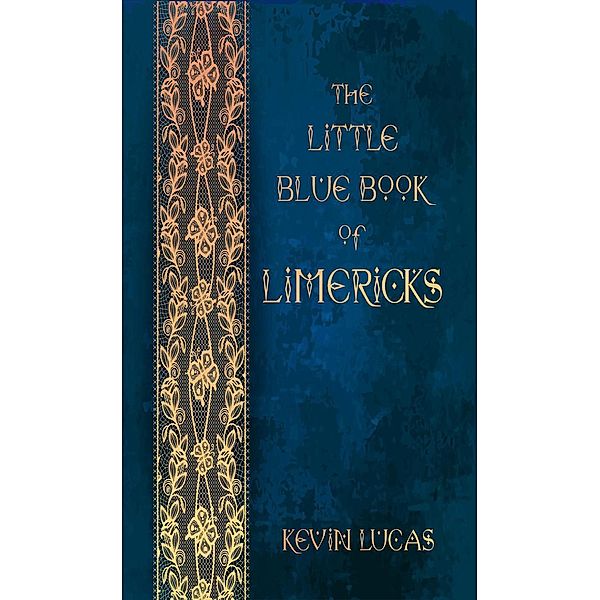 The Little Blue Book of Limericks, Kevin Lucas