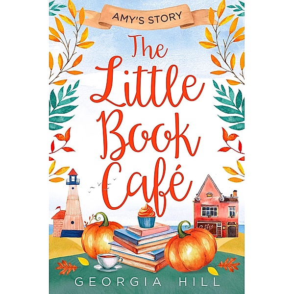 The Little Book Café / The Little Book Café Bd.3, Georgia Hill
