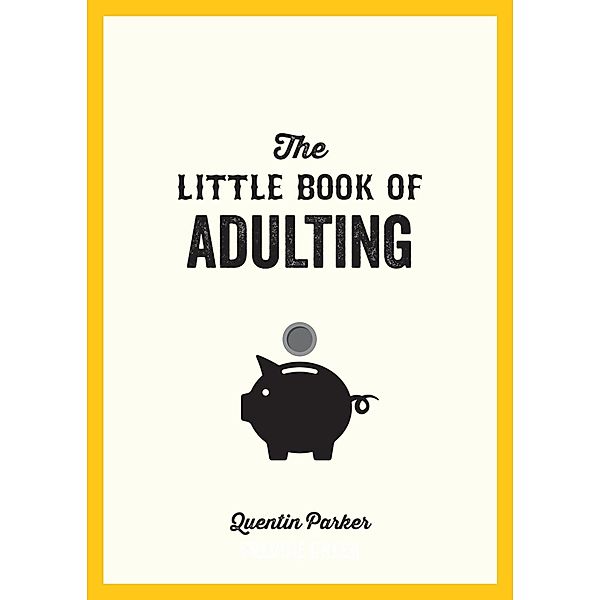 The Little Book of Adulting, Quentin Parker