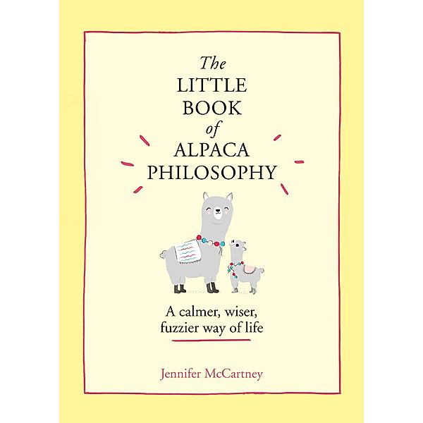 The Little Book of Alpaca Philosophy, Jennifer McCartney