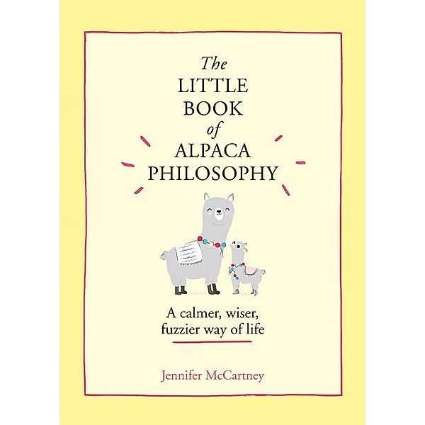 The Little Book of Alpaca Philosophy, Jennifer McCartney