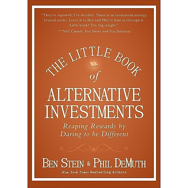 The Little Book of Alternative Investments / Little Books. Big Profits, Ben Stein, Phil DeMuth