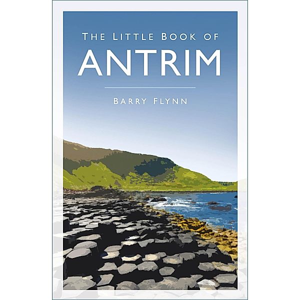 The Little Book of Antrim, Barry Flynn