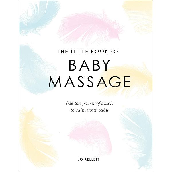 The Little Book of Baby Massage, Jo Kellett
