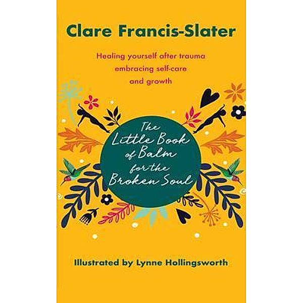 The Little Book of Balm for the Broken Soul, Clare Francis-Slater