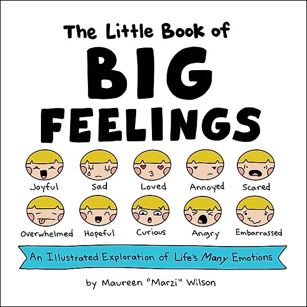 The Little Book of Big Feelings, Maureen Marzi Wilson