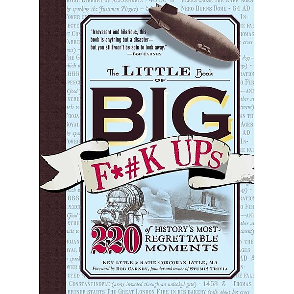 The Little Book of Big F*#k Ups, Ken Lytle