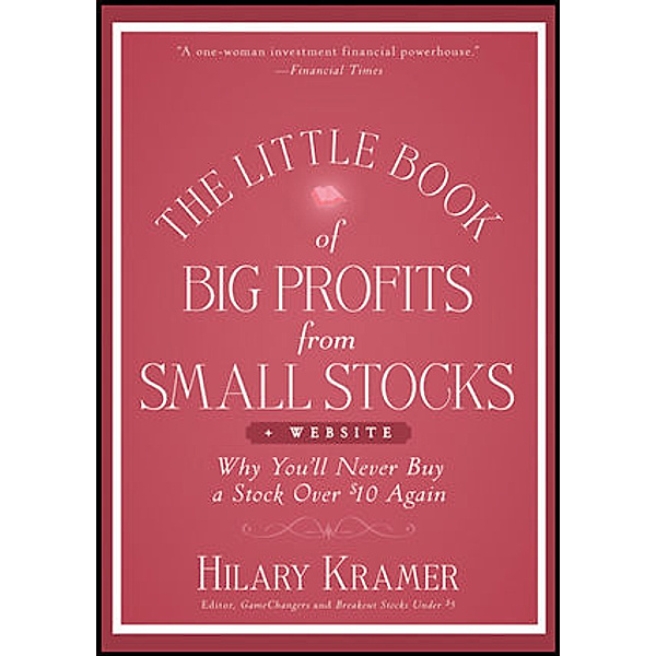 The Little Book of Big Profits from Small Stocks + Website, Hilary Kramer