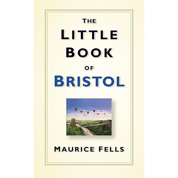 The Little Book of Bristol, Maurice Fells