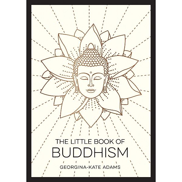 The Little Book of Buddhism, Georgina Kate Adams