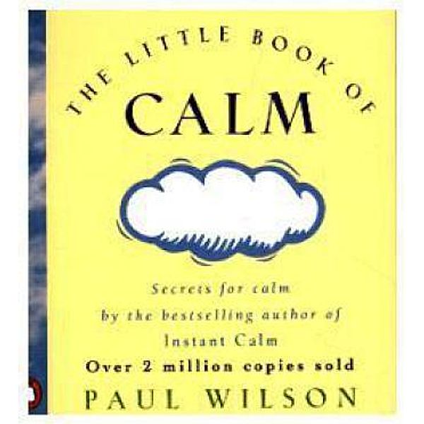 The Little Book of Calm, Paul Wilson