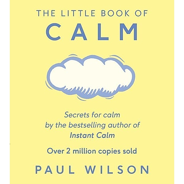 The Little Book of Calm, Paul Wilson