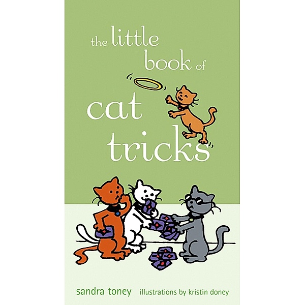 The Little Book of Cat Tricks, Sandra L. Toney