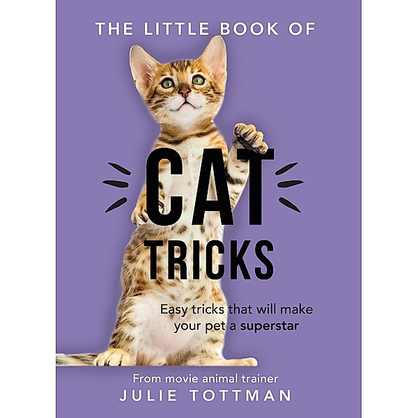 The Little Book of Cat Tricks, Julie Tottman