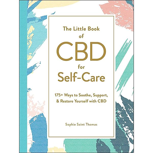 The Little Book of CBD for Self-Care, Sophie Saint Thomas