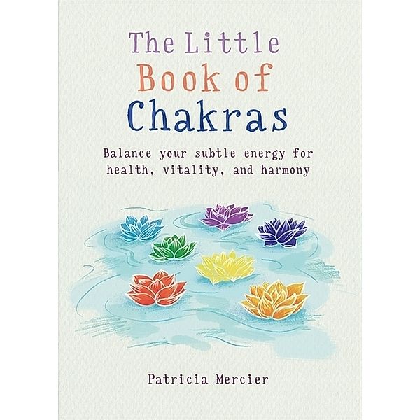 The Little Book of Chakras, Patricia Mercier
