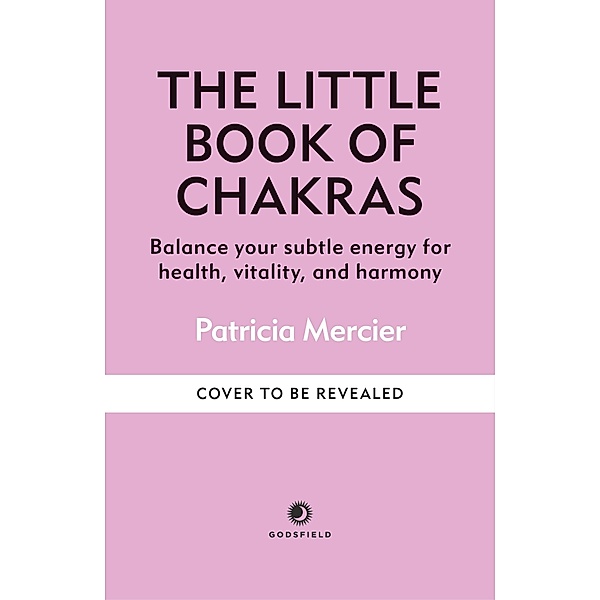 The Little Book of Chakras / The Little Book Series, Patricia Mercier