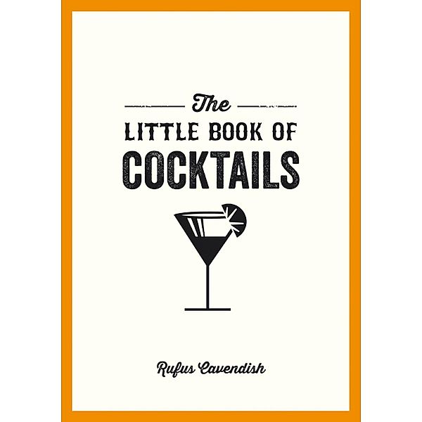 The Little Book of Cocktails, Rufus Cavendish