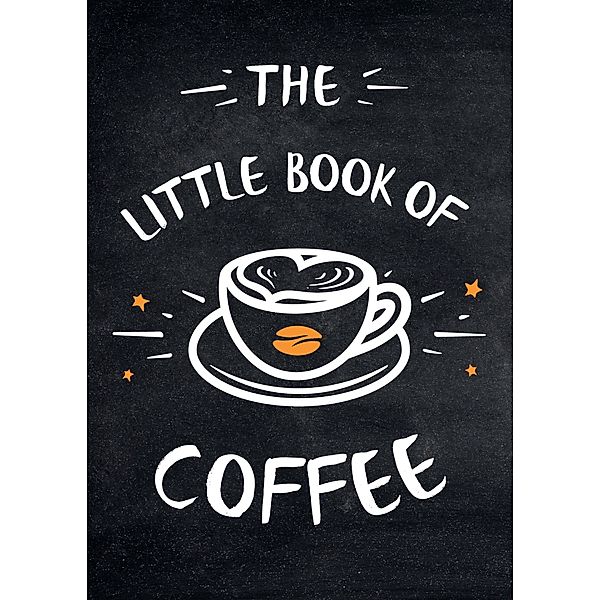 The Little Book of Coffee, Summersdale Publishers
