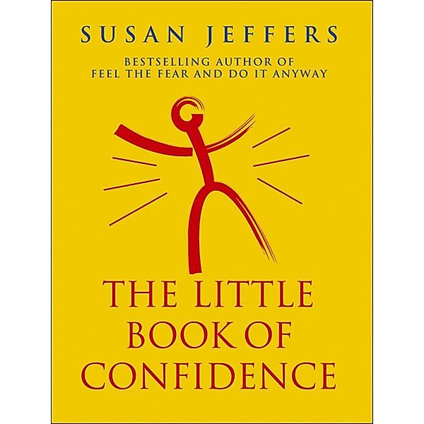 The Little Book Of Confidence, Susan Jeffers