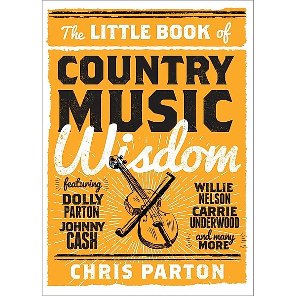 The Little Book of Country Music Wisdom, Christopher Parton