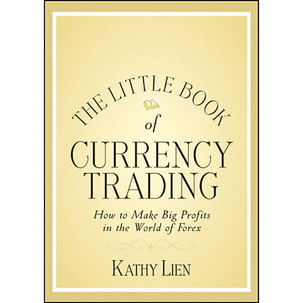 The Little Book of Currency Trading, Kathy Lien