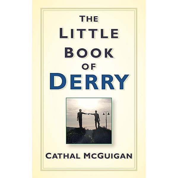 The Little Book of Derry, Cathal McGuigan