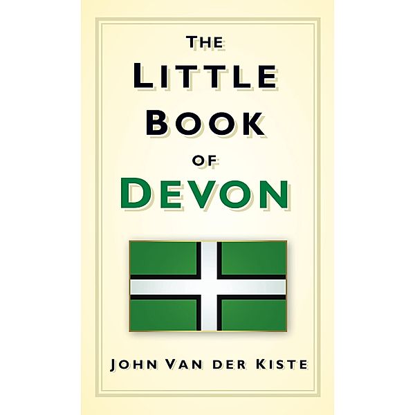 The Little Book of Devon, John van der Kiste